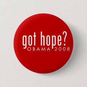 Obama Got Hope? 2 Inch Round Button