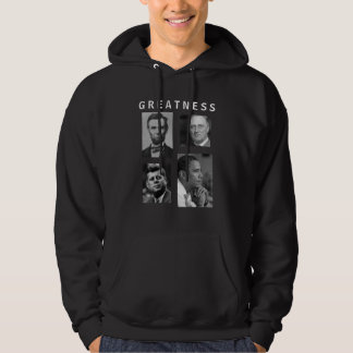 Obama GREATNESS Lincoln FDR JFK Obama Hoodie