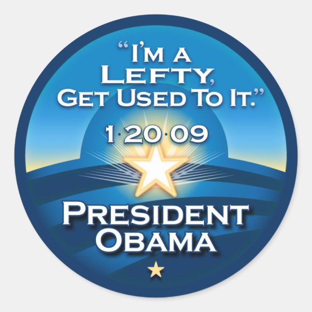 OBAMA "I'm A Lefty Get Used To It."  Stickers (Front)