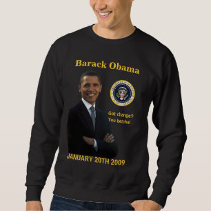 Obama Inauguration - Got Change? Sweatshirt