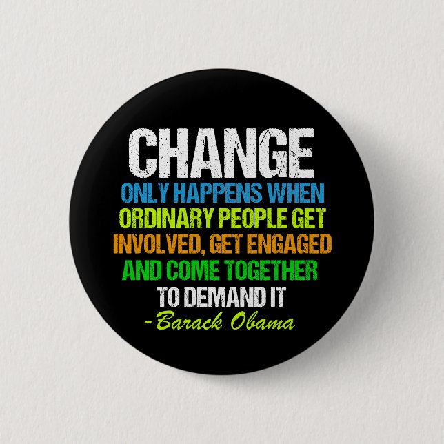 Obama Inspirational Speech Quote Change Political 2 Inch Round Button (Front)