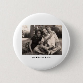 Obama, INSPIRE.DREAM.BELIEVE. 2 Inch Round Button