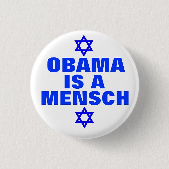 Obama is a Mensch 2012 1 Inch Round Button (Front)