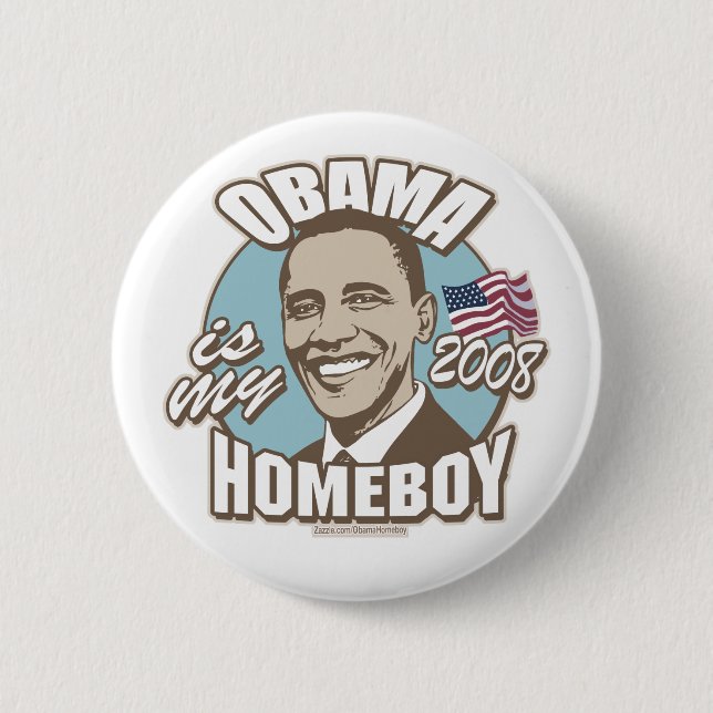 Obama Is My Homeboy Brown Button  (Front)