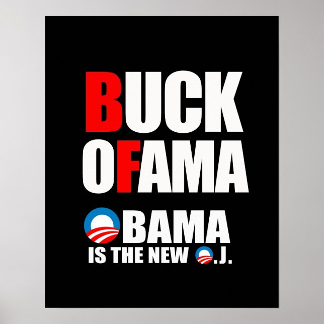 OBAMA IS THE NEW O.J POSTER (Front)