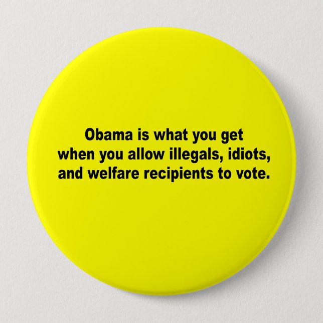 Obama is what you get when 4 inch round button (Front)