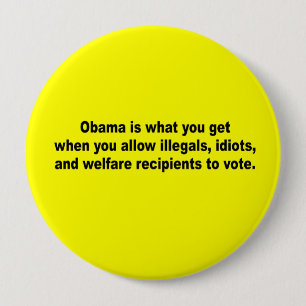 Obama is what you get when 4 inch round button