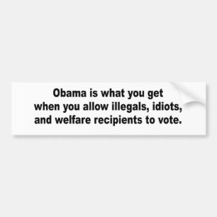 Obama is what you get when bumper sticker