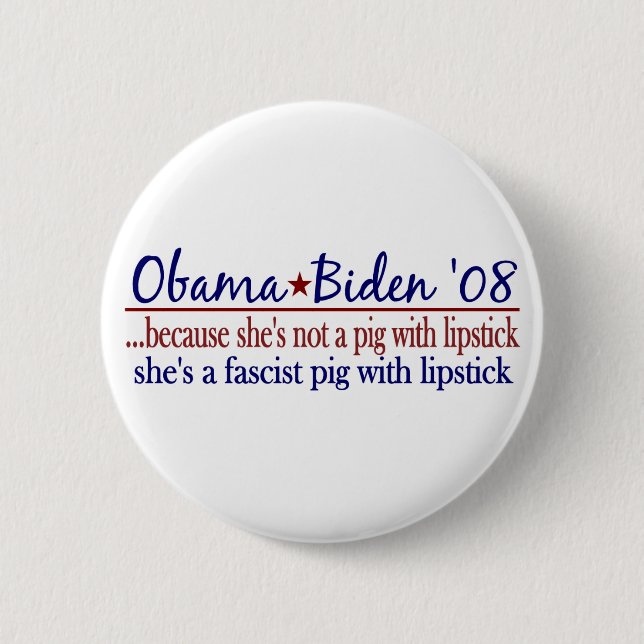 Obama Lipstick on a Pig 2 Inch Round Button (Front)