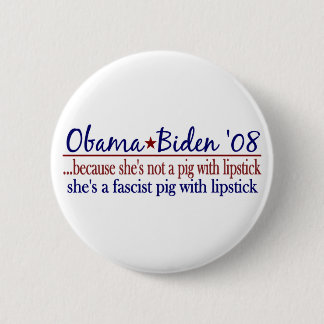 Obama Lipstick on a Pig 2 Inch Round Button