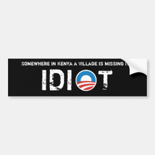 Obama logo, Somewhere in Kenya a Village Idiot Bumper Sticker