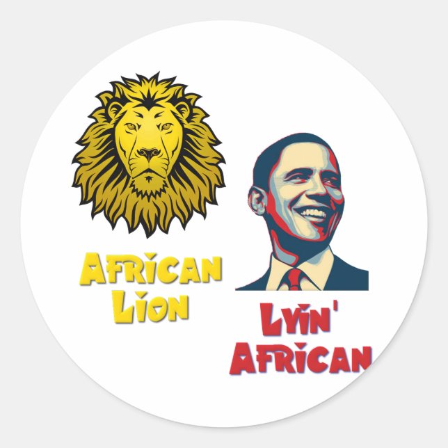 Obama Lyin' African/ African Lion Classic Round Sticker (Front)
