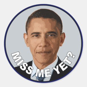 Obama: Miss Me Yet? Classic Round Sticker