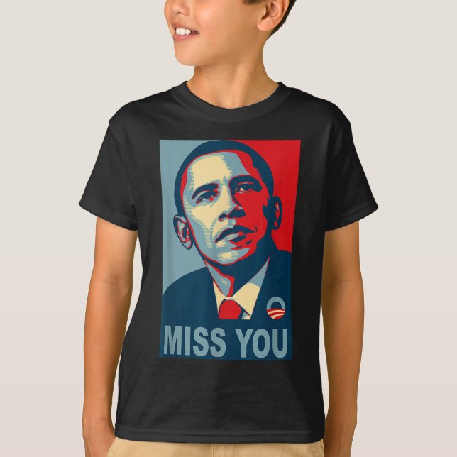 Obama Miss You Political Shirt  (Front)
