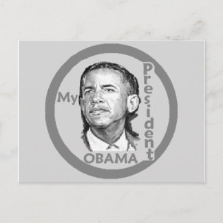Obama MY PRESIDENT Postcard