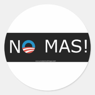 Obama- No Mas! Circle Stickers