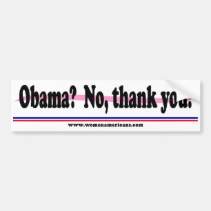 Obama? No, thank you! Bumper Sticker