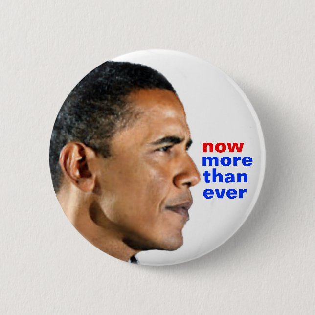 Obama now more than ever 2 inch round button (Front)