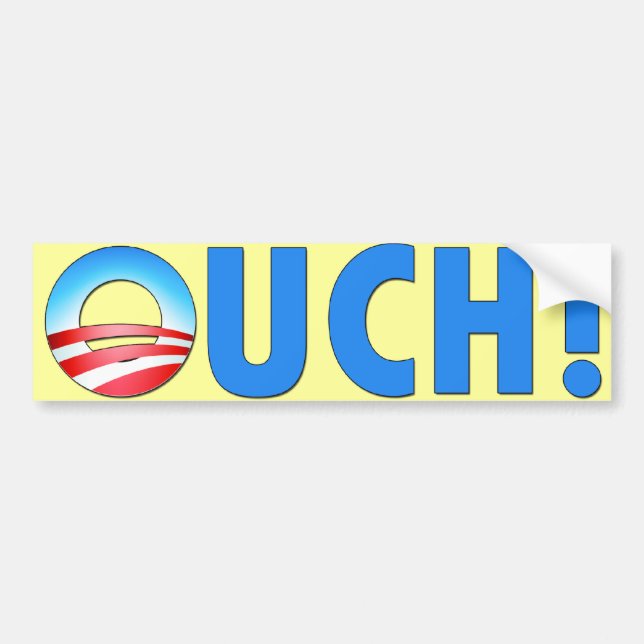 OBAMA OUCH! A PAINFUL PHYSICAL EXPRESSION BUMPER STICKER (Front)