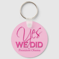 Obama OUI Nous l'Avons Fait Rose - Porte-clés