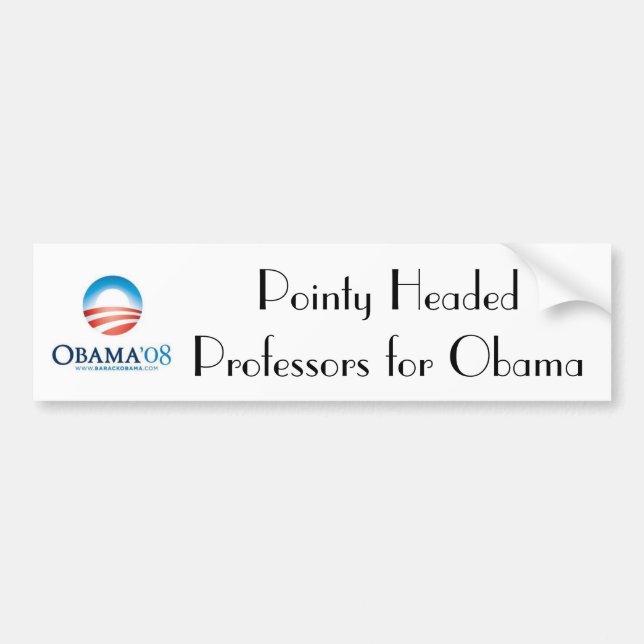 obama, Pointy Headed Professors fo... - Customized Bumper Sticker (Front)