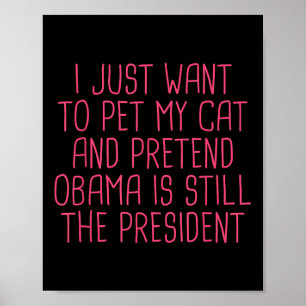 Obama Political Democrat Funny Cat Mom Pet  Poster