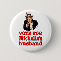 Obama political design Vote For Michelle’s Husband