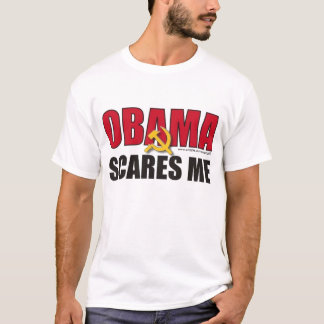 Obama scares me T-Shirt