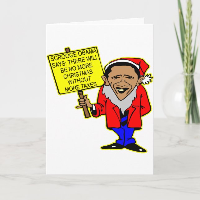 Obama Scrooge No Christmas More Taxes Holiday Card (Front)