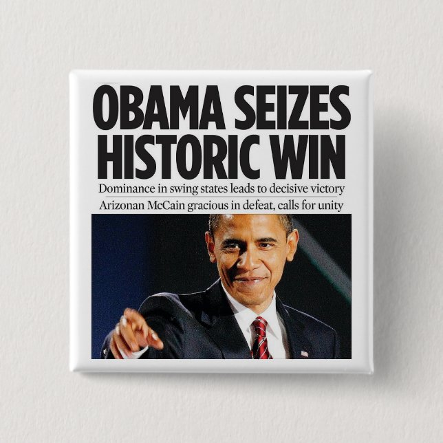 Obama Seizes Historic Win Button (Front)