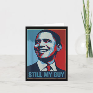 Obama Shirt Still My Guy Barack Obama Gift  Card