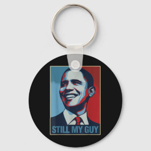 Obama Shirt Still My Guy Barack Obama Gift Keychain