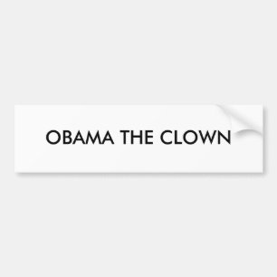 OBAMA THE CLOWN "STICKER" BUMPER STICKER