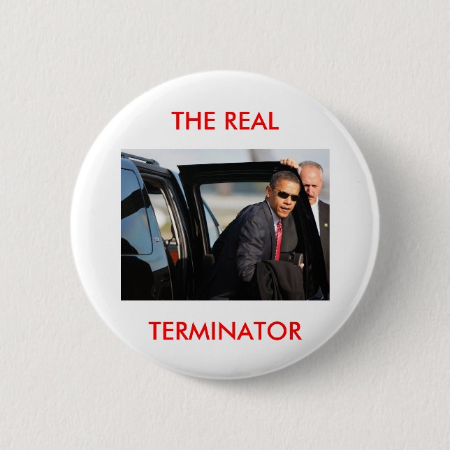 Obama - The Real Terminator 2 Inch Round Button (Front)