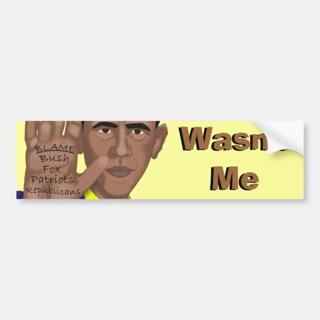 Obama Wasn't Me Bumper Sticker (Front)