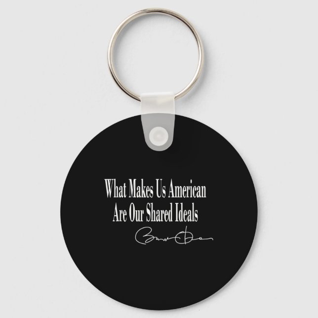 Obama _ What Makes Us American Are Our Shared Idea Keychain (Front)