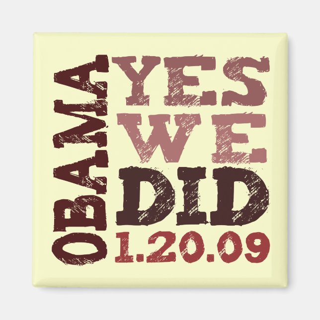 OBAMA YES WE DID 1.20.09 - square magnet (Front)
