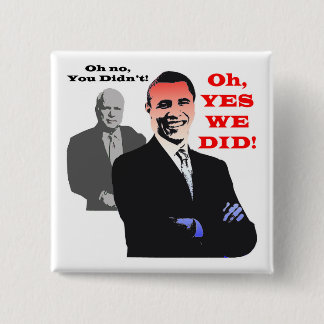 Obama YES WE DID 2 Inch Square Button
