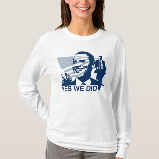 Obama Yes We Did T-Shirt