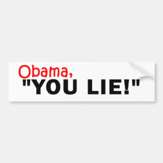 Obama, You Lie! Bumper Sticker