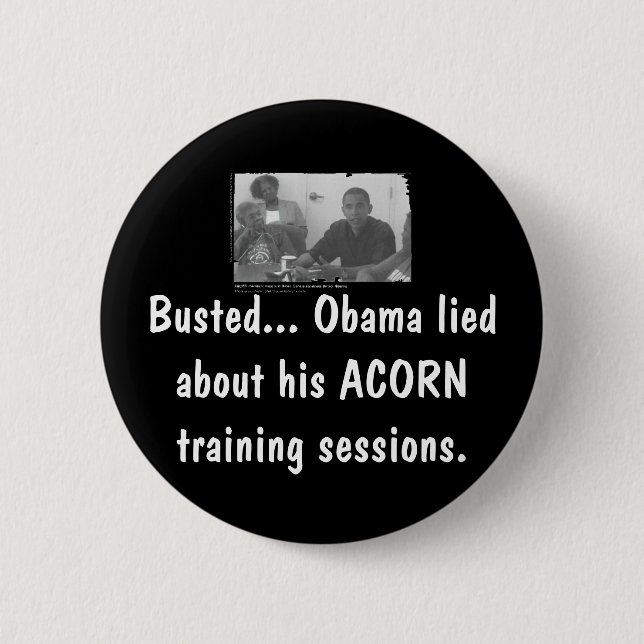 obamaacorn, Busted... Obama lied a... - Customized 2 Inch Round Button (Front)