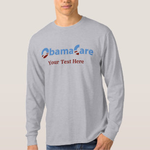 ObamaCare: Customizable Slogan T-Shirt