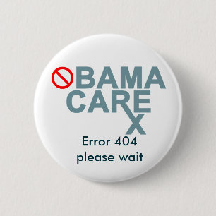 Obamacare:  Error 404...please wait. 2 Inch Round Button