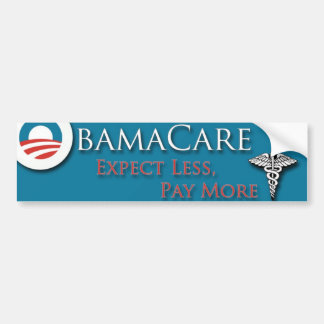 Obamacare  Expect less Paymore Bumper Sticker