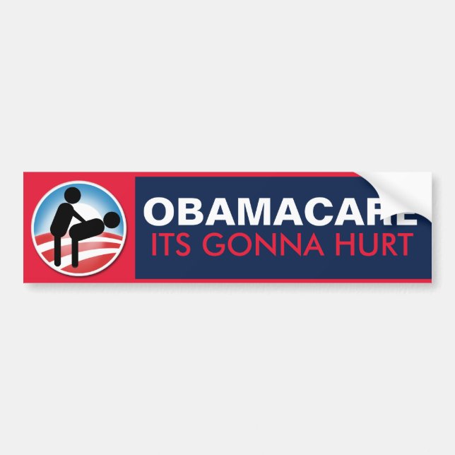 Obamacare Its Gonna Hurt Bumper Sticker (Front)