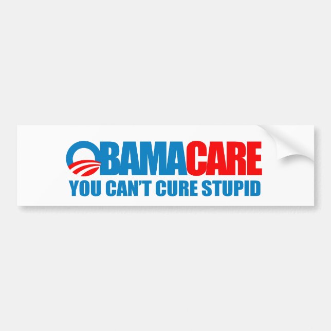 Obamacare - You can't cure stupid Bumper Sticker (Front)