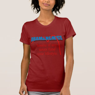 Obamanomics - Smile if my taxes fund your lifestyl T-Shirt
