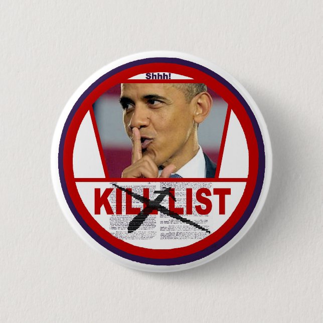 Obama's Secret Kill List 2 Inch Round Button (Front)