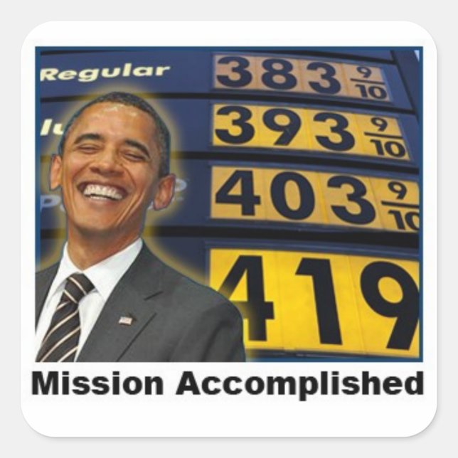 Obama's Skyrocketing Gas Prices Square Sticker (Front)