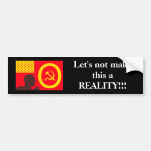 obamasnation, Let's not make this a REALITY!!! Bumper Sticker